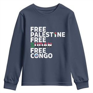 Free Palestine Sudan Congo Youth Sweatshirt Human Rights Activist Justice and Solidarity TS02 Navy Print Your Wear