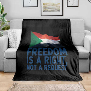 Freedom Is a Right Not a Request Throw Blanket Sudan Flag Human Rights Supporters TS02 Print Your Wear