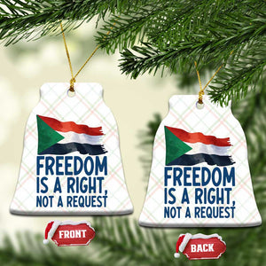 Freedom Is a Right Not a Request Ceramic Ornament Sudan Flag Human Rights Supporters TS02 Print Your Wear