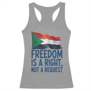 Freedom Is a Right Not a Request Racerback Tank Top Sudan Flag Human Rights Supporters TS02 Sport Gray Print Your Wear