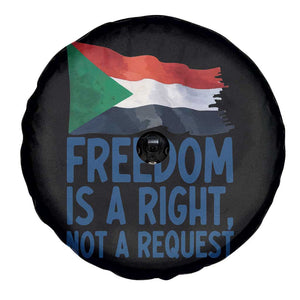 Freedom Is a Right Not a Request Spare Tire Cover Sudan Flag Human Rights Supporters TS02 Print Your Wear