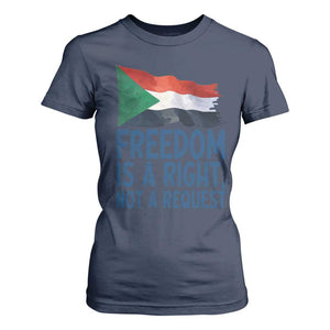 Freedom Is a Right Not a Request T Shirt For Women Sudan Flag Human Rights Supporters TS02 Navy Print Your Wear