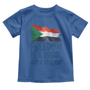 Freedom Is a Right Not a Request Toddler T Shirt Sudan Flag Human Rights Supporters TS02 Royal Blue Print Your Wear