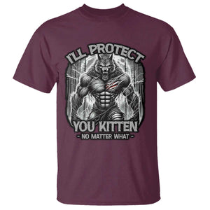Funny Alpha Wolf Meme T Shirt I'll Protect You Kitten Humorous Cringe TS02 Maroon Print Your Wear