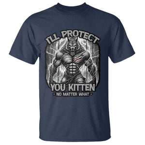 Funny Alpha Wolf Meme T Shirt I'll Protect You Kitten Humorous Cringe TS02 Navy Print Your Wear