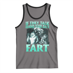Funny Alpha Wolf Meme Tank Top If They Talk Behind Your Back Fart Humorous Cringe TS02 Deep Heather Black Print Your Wear