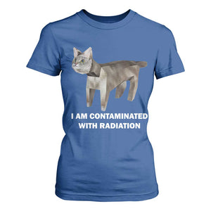 Funny Cat Meme T Shirt For Women I Am Contaminated With Radiation Humorous Oddly Specific TS02 Royal Blue Print Your Wear