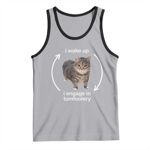 Funny Silly Cat Meme Tank Top I Wake Up I Engage In Tomfoolery TS02 Athletic Heather Black Print Your Wear