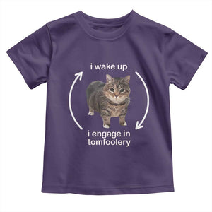 Funny Silly Cat Meme Toddler T Shirt I Wake Up I Engage In Tomfoolery TS02 Purple Print Your Wear