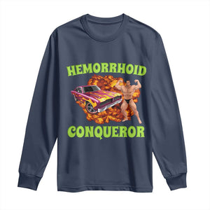 Hemorrhoid Conqueror Long Sleeve Shirt Funny Oddly Specific Dank Meme Absurd Muscle Car TS02 Navy Print Your Wear