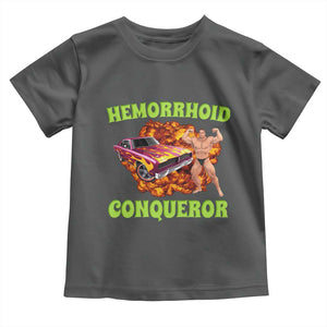 Hemorrhoid Conqueror Toddler T Shirt Funny Oddly Specific Dank Meme Absurd Muscle Car TS02 Dark Heather Print Your Wear