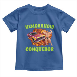 Hemorrhoid Conqueror Toddler T Shirt Funny Oddly Specific Dank Meme Absurd Muscle Car TS02 Royal Blue Print Your Wear