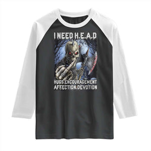 Funny Cringe Hard Skeleton Meme Raglan Shirt I Need HEAD Hugs Encouragement Affection Devotion Middle Finger Edgy Hard Cringe TS02 Black White Print Your Wear