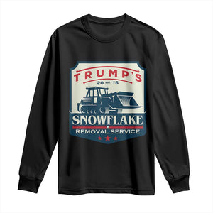 Trump Snowflake Removal Service Long Sleeve Shirt Funny Sarcastic Politics TS02 Black Print Your Wear