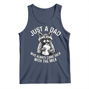 Funny Raccoon Dad Meme Tank Top Just A Dad Who Always Came Back With The Milk Father Birthday Father's Day TS02 Navy Print Your Wear