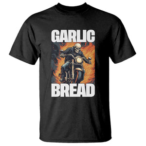 Skeleton Meme T Shirt Garlic Bread Flaming Biker On Fire Funny Edgy Hard Cringe TS02 Black Print Your Wear