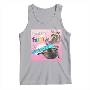 Funny Raccoon Meme Tank Top I Put The Fun In Dysfunctional TS02 Athletic Heather Print Your Wear