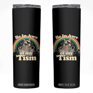 Funny Autism Raccoon Skinny Tumbler Be In Awe Of My 'Tism Meme Autistic TS02 Black Print Your Wear