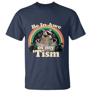 Autism Funny Raccoon T Shirt Be In Awe Of My 'Tism Meme Autistic TS02 Navy Print Your Wear