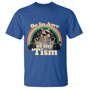 Autism Funny Raccoon T Shirt Be In Awe Of My 'Tism Meme Autistic TS02 Royal Blue Print Your Wear