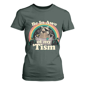 Autism Funny Raccoon T Shirt For Women Be In Awe Of My 'Tism Meme Autistic TS02 Dark Forest Green Print Your Wear