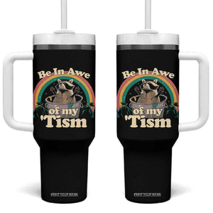 Funny Autism Raccoon Tumbler With Handle Be In Awe Of My 'Tism Meme Autistic TS02 One Size: 40 oz Black Print Your Wear