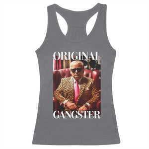 Trump Original Gangster Racerback Tank Top Funny Daddy Political Satire TS02 Charcoal Print Your Wear