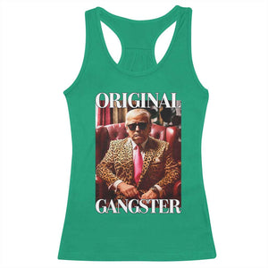 Trump Original Gangster Racerback Tank Top Funny Daddy Political Satire TS02 Irish Green Print Your Wear