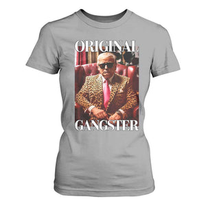 Trump Original Gangster T Shirt For Women Funny Daddy Political Satire TS02 Sport Gray Print Your Wear