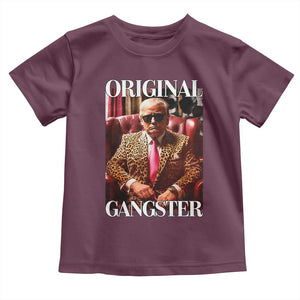 Trump Original Gangster Toddler T Shirt Funny Daddy Political Satire TS02 Maroon Print Your Wear