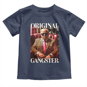 Trump Original Gangster Toddler T Shirt Funny Daddy Political Satire TS02 Navy Print Your Wear
