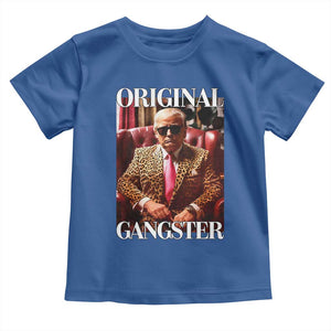 Trump Original Gangster Toddler T Shirt Funny Daddy Political Satire TS02 Royal Blue Print Your Wear