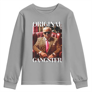Trump Original Gangster Youth Sweatshirt Funny Daddy Political Satire TS02 Sport Gray Print Your Wear