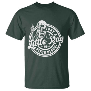 Funny Saying Skeleton T Shirt I'm Just A Little Ray Of Pitch Black Sarcastic TS02 Dark Forest Green Print Your Wear