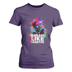 Dream Like Martin T Shirt For Women MLK American Civil Rights Leader Inspiration TS02 Purple Print Your Wear