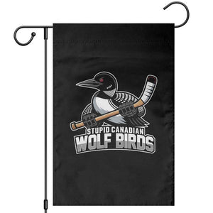 Stupid Canadian Wolf Birds Garden Flag Funny Common Loon Viral Hockey Romance TS02 Black Print Your Wear
