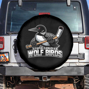 Stupid Canadian Wolf Birds Spare Tire Cover Funny Common Loon Viral Hockey Romance TS02 No hole Black Print Your Wear