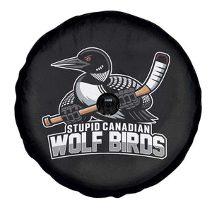 Stupid Canadian Wolf Birds Spare Tire Cover Funny Common Loon Viral Hockey Romance TS02 Print Your Wear