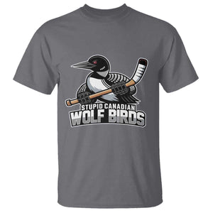 Stupid Canadian Wolf Birds T Shirt Funny Common Loon Viral Hockey Romance TS02 Charcoal Print Your Wear
