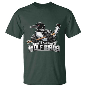 Stupid Canadian Wolf Birds T Shirt Funny Common Loon Viral Hockey Romance TS02 Dark Forest Green Print Your Wear