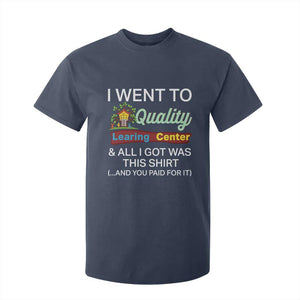 I Went to Quality Learing Center Meme T Shirt For Kid Funny Sarcastic Viral Education Fail TS02 Navy Print Your Wear