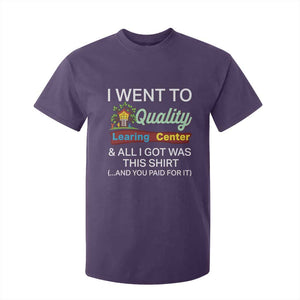 I Went to Quality Learing Center Meme T Shirt For Kid Funny Sarcastic Viral Education Fail TS02 Purple Print Your Wear