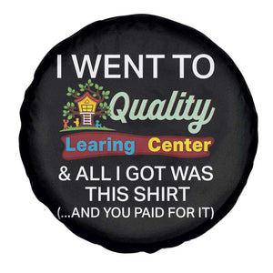 I Went to Minnesota Learing Center Meme Spare Tire Cover Funny Sarcastic Viral Education Fail TS02 Print Your Wear