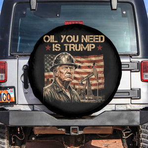 Oil You Need Is Trump American Flag Spare Tire Cover Patriotic Energy Leadership Oil Rig Oilfield TS02 No hole Black Print Your Wear