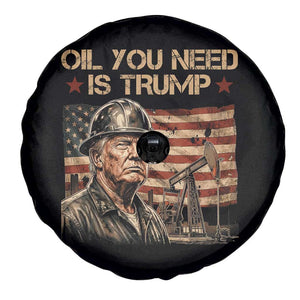 Oil You Need Is Trump American Flag Spare Tire Cover Patriotic Energy Leadership Oil Rig Oilfield TS02 Print Your Wear
