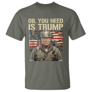 Oil You Need Is Trump Worker American Flag T Shirt Vintage Oil Rig Oildfield Leadership TS02 Military Green Print Your Wear