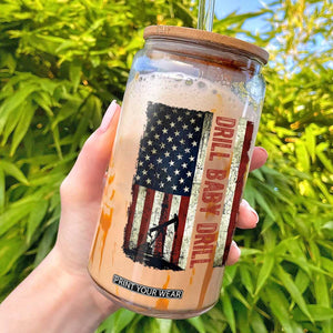 Drill Baby Drill American Flag Glass Can Oil Rig Oildfield Energy Industry Patriot TS02 Black Print Your Wear
