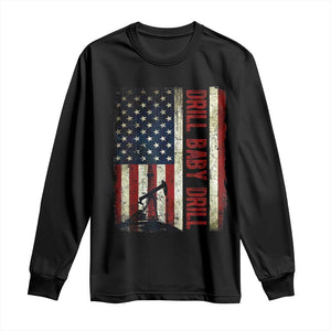 Drill Baby Drill American Flag Long Sleeve Shirt Oil Rig Oildfield Energy Industry Patriot TS02 Black Print Your Wear