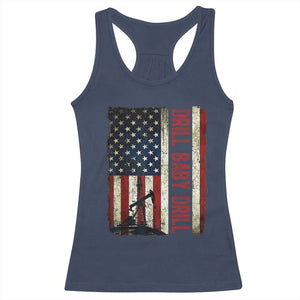 Drill Baby Drill American Flag Racerback Tank Top Oil Rig Oildfield Energy Industry Patriot TS02 Navy Print Your Wear