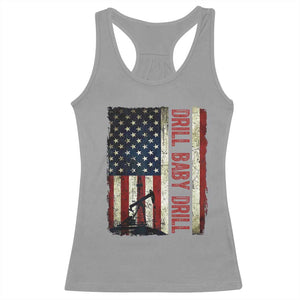 Drill Baby Drill American Flag Racerback Tank Top Oil Rig Oildfield Energy Industry Patriot TS02 Sport Gray Print Your Wear